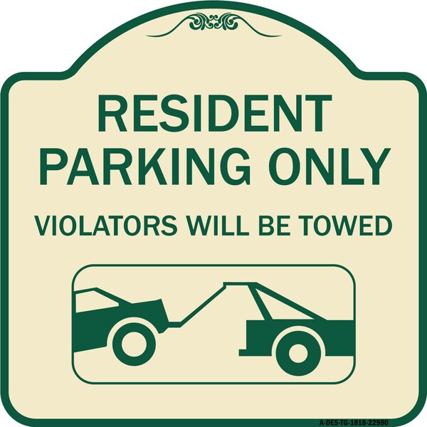 Signmission Resident Parking Violators Will Towed With Vehicle TowingAluminum Sign, 18" x 18", TG-1818-22980 A-DES-TG-1818-22980 - main